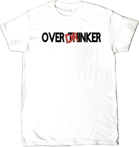 Over Drinker T-Shirt