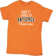 Load image into Gallery viewer, Patience T-Shirt