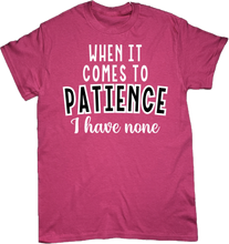 Load image into Gallery viewer, Patience T-Shirt