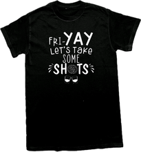 Load image into Gallery viewer, FRI-YAY T-Shirt