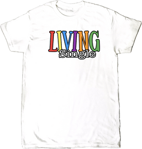 LIVING SINGLE T-Shirt